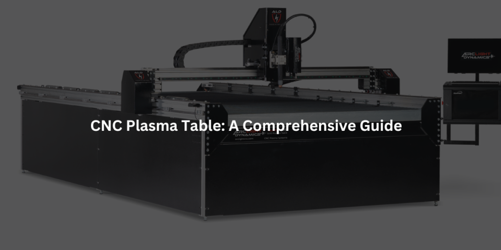 CNC Plasma Table