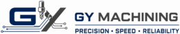 GY Machining — Precision · Speed · Reliability